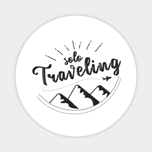 Solo traveling,travel alone,i love solo traveling,Travel Gift Magnet